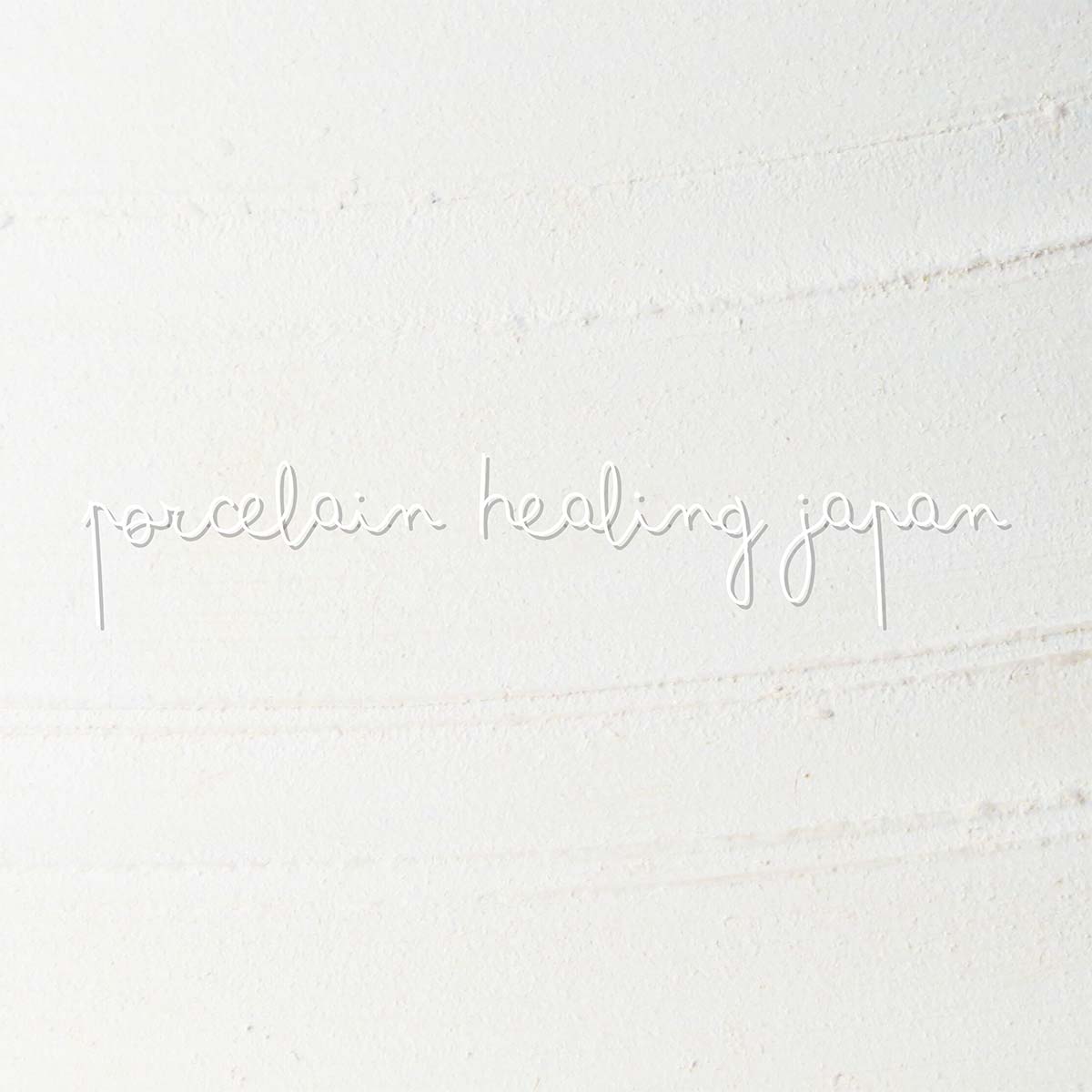 Porcelain Healing Japan